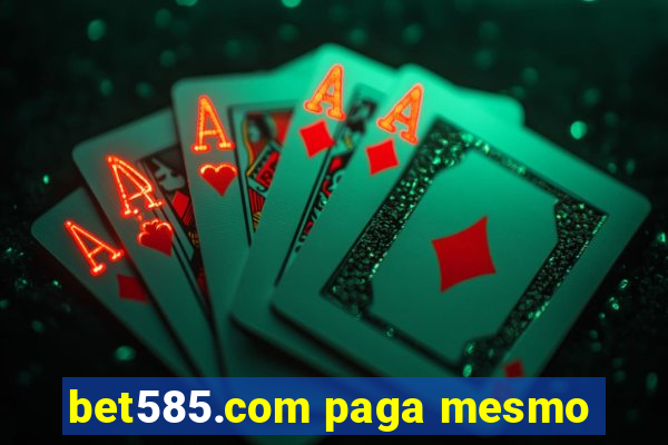 bet585.com paga mesmo